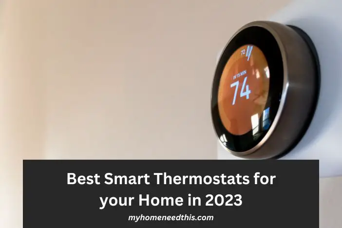 Best Smart Thermostats for your Home in 2023