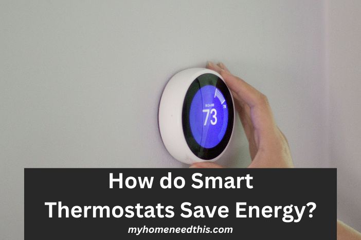 How do smart thermostats save energy?